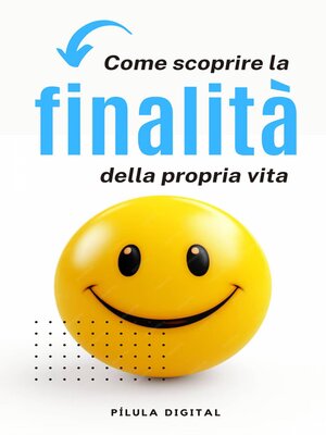 cover image of Come scoprire la finalità della propria vita